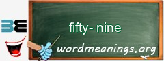 WordMeaning blackboard for fifty-nine